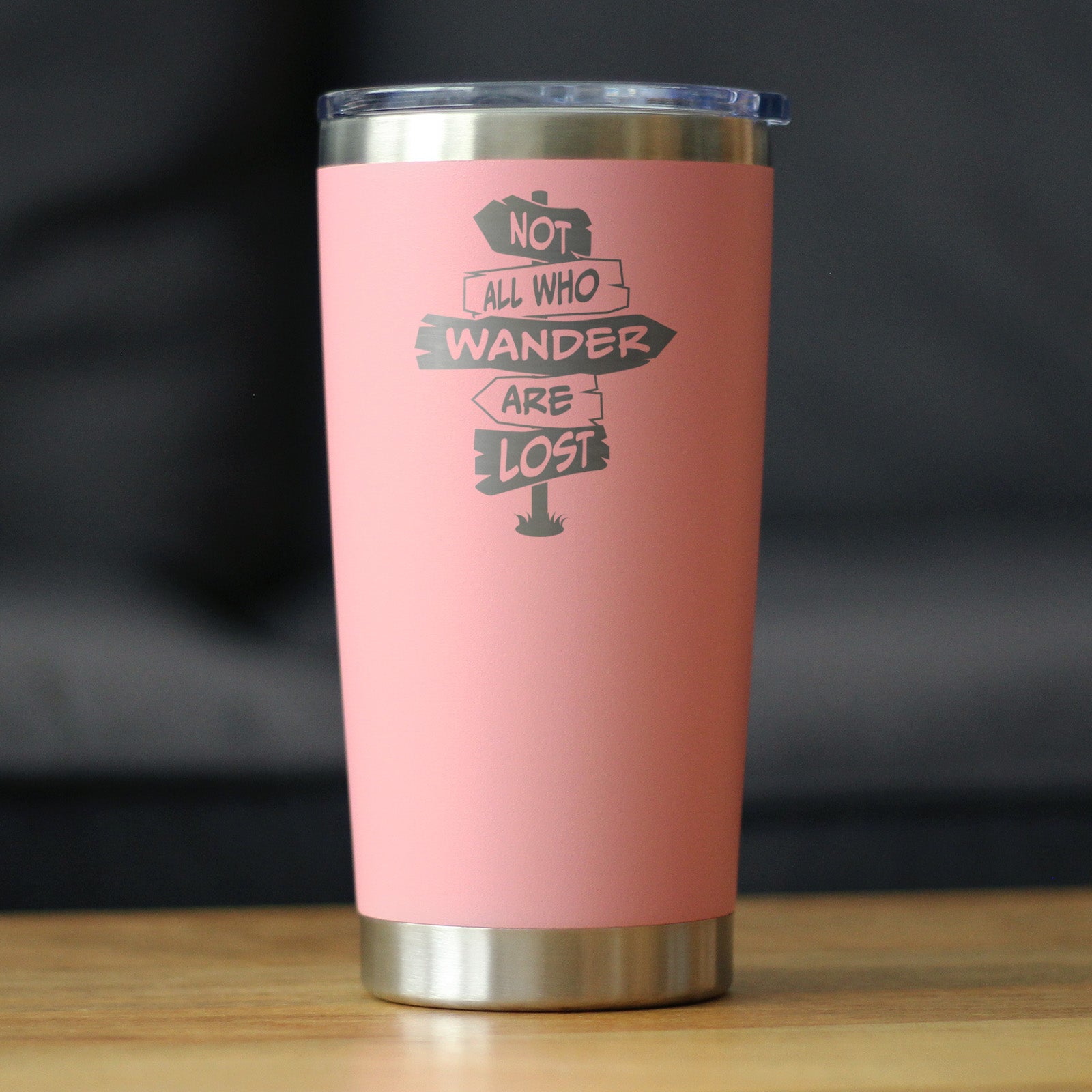 Not All Who Wander Are Lost - Insulated Coffee Tumbler Cup with Sliding Lid - Stainless Steel Travel Mug - Outdoor Travel Gifts for Travelers, Campers & Hikers - Wild Things, Etc.